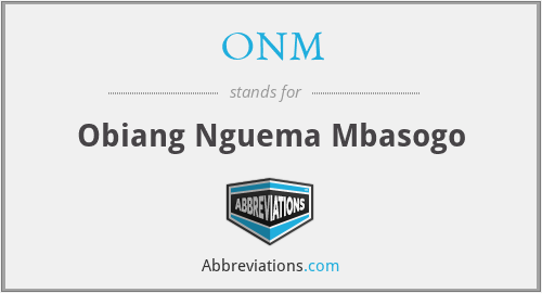 ONM - Obiang Nguema Mbasogo