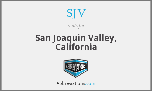 SJV - San Joaquin Valley, California