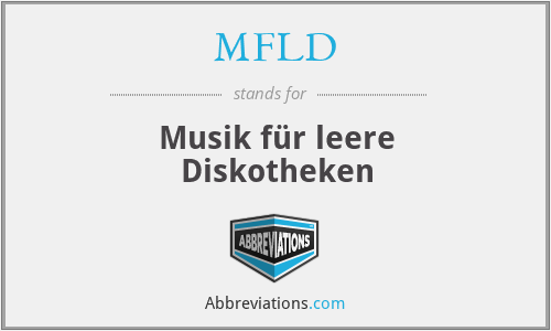 MFLD - Musik für leere Diskotheken