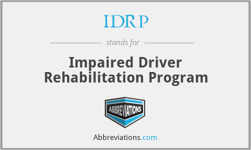 IDRP - Impaired Driver Rehabilitation Program