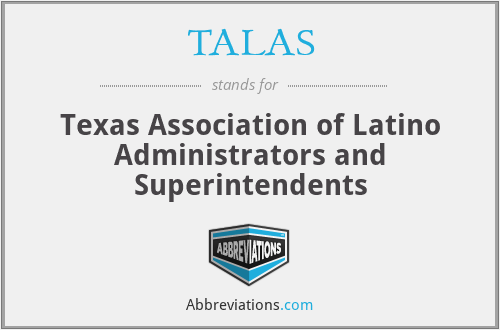 TALAS - Texas Association of Latino Administrators and Superintendents