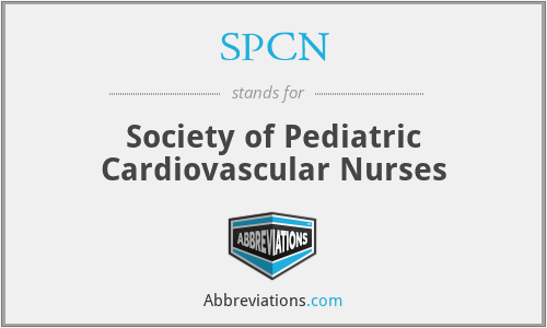 SPCN - Society of Pediatric Cardiovascular Nurses