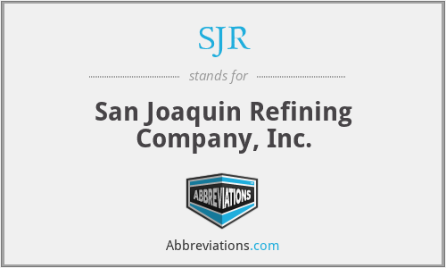 SJR - San Joaquin Refining Company, Inc.