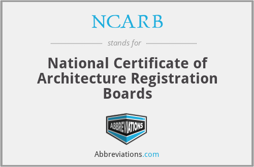 NCARB - National Certificate of Architecture Registration Boards