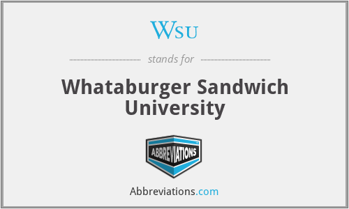 Wsu - Whataburger Sandwich University