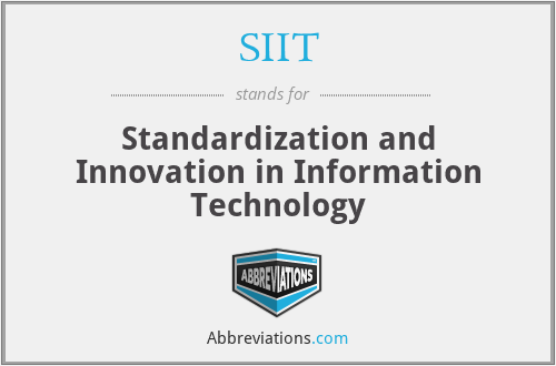 SIIT - Standardization and Innovation in Information Technology