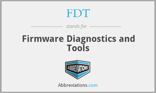 FDT - Firmware Diagnostics and Tools