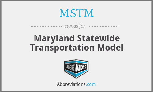 MSTM - Maryland Statewide Transportation Model