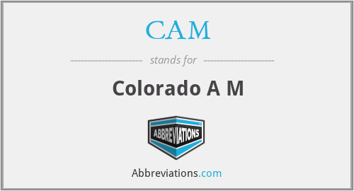 CAM - Colorado A M