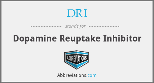 DRI - Dopamine Reuptake Inhibitor