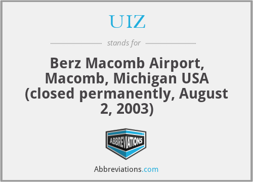 UIZ - Berz Macomb Airport, Macomb, Michigan USA (closed permanently, August 2, 2003)
