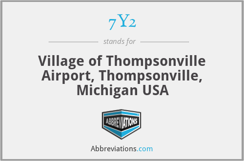 7Y2 - Village of Thompsonville Airport, Thompsonville, Michigan USA