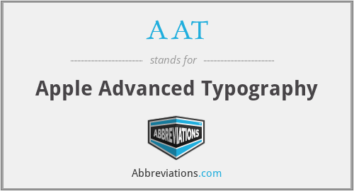 AAT - Apple Advanced Typography
