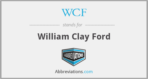 WCF - William Clay Ford