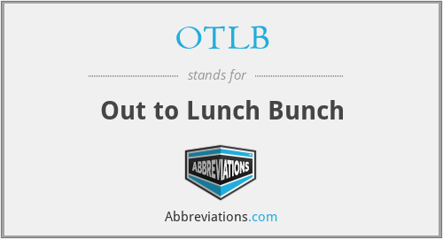 OTLB - Out to Lunch Bunch