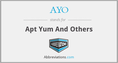 AYO - Apt Yum And Others