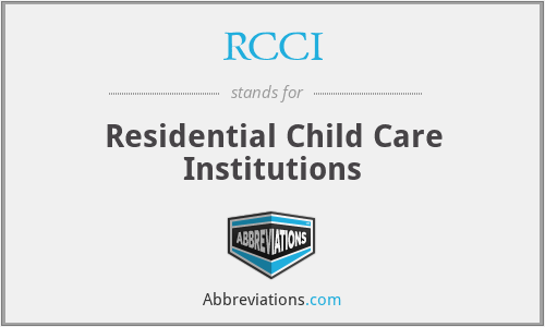 RCCI - Residential Child Care Institutions