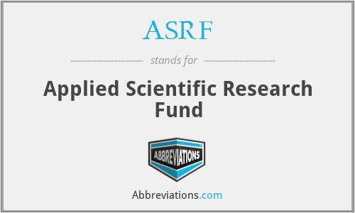 ASRF - Applied Scientific Research Fund