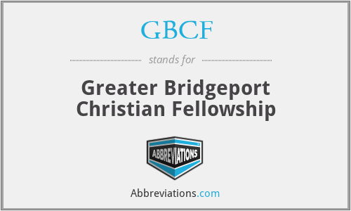 GBCF - Greater Bridgeport Christian Fellowship