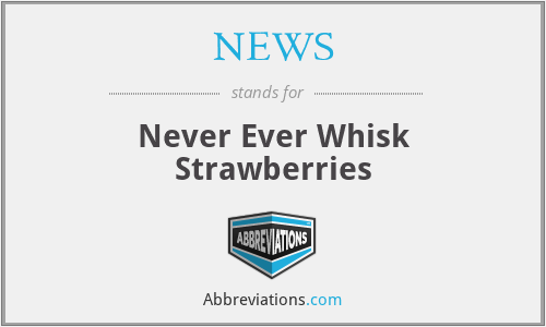 NEWS - Never Ever Whisk Strawberries