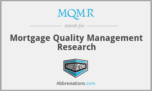 MQMR - Mortgage Quality Management Research