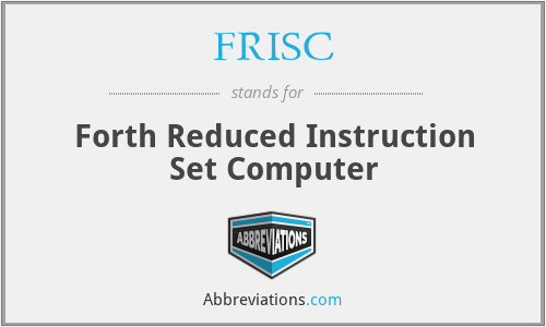 FRISC - Forth Reduced Instruction Set Computer