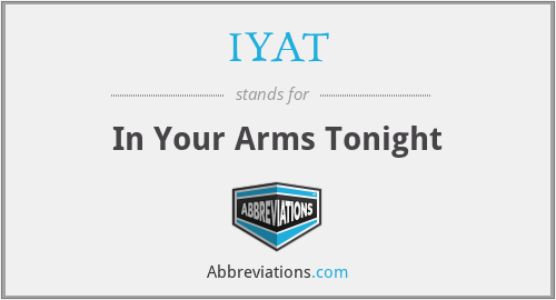 IYAT - In Your Arms Tonight