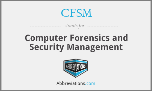 CFSM - Computer Forensics and Security Management