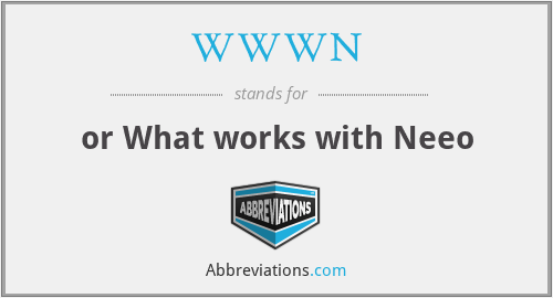 WWWN - or What works with Neeo