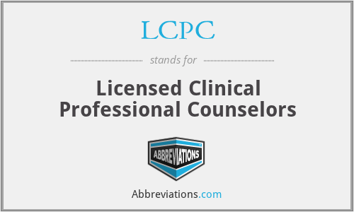 LCPC - Licensed Clinical Professional Counselors