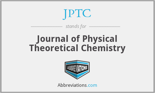 JPTC - Journal of Physical Theoretical Chemistry