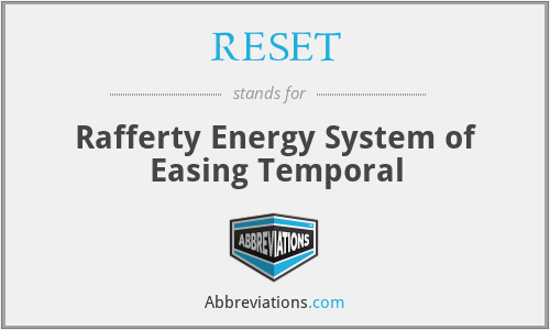 RESET - Rafferty Energy System of Easing Temporal