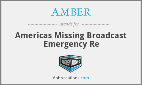 AMBER - Americas Missing Broadcast Emergency Re