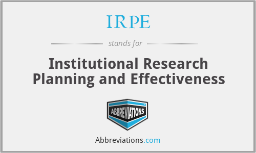 IRPE - Institutional Research Planning and Effectiveness