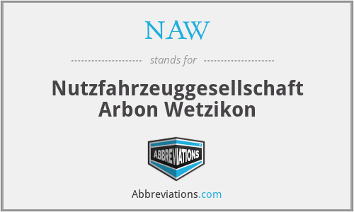 NAW - Nutzfahrzeuggesellschaft Arbon Wetzikon