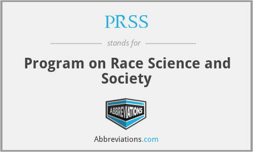 PRSS - Program on Race Science and Society