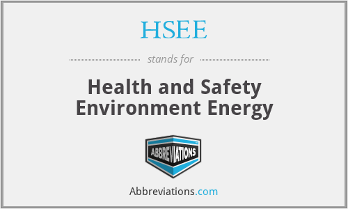 HSEE - Health and Safety Environment Energy
