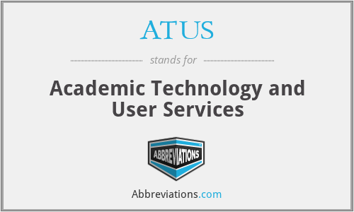 ATUS - Academic Technology and User Services