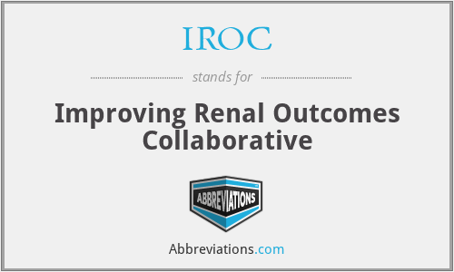 IROC - Improving Renal Outcomes Collaborative