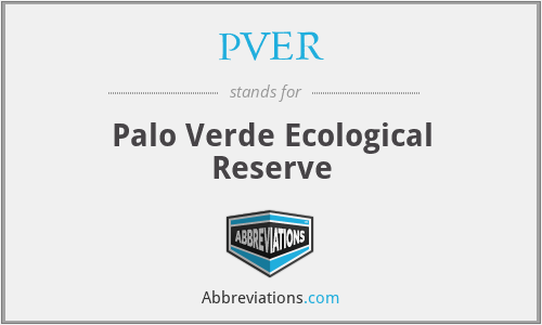PVER - Palo Verde Ecological Reserve