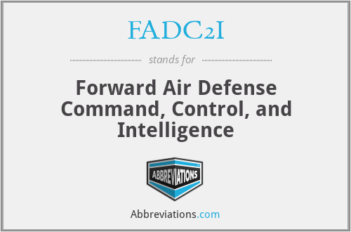 FADC2I - Forward Air Defense Command, Control, and Intelligence