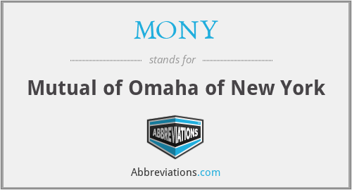 MONY - Mutual of Omaha of New York