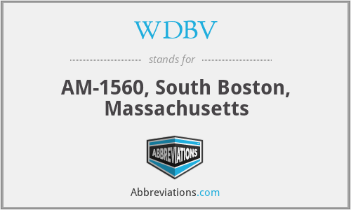 WDBV - AM-1560, South Boston, Massachusetts