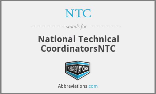 NTC - National Technical CoordinatorsNTC