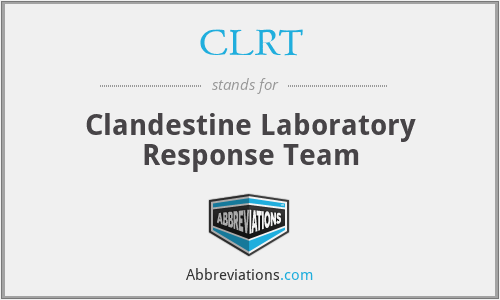 CLRT - Clandestine Laboratory Response Team