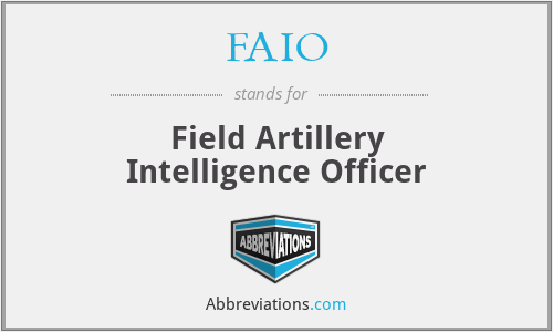 FAIO - Field Artillery Intelligence Officer