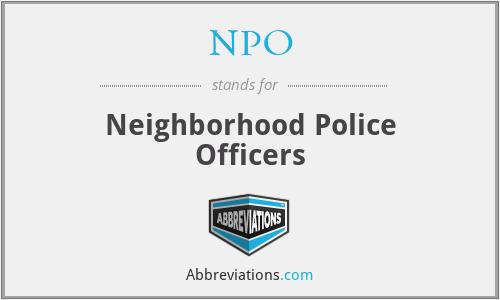 NPO - Neighborhood Police Officers