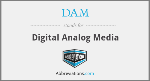 DAM - Digital Analog Media