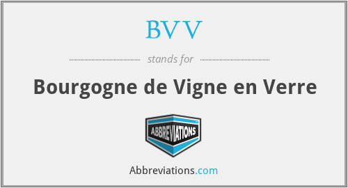 BVV - Bourgogne de Vigne en Verre