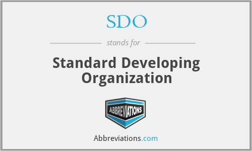 SDO - Standard Developing Organization